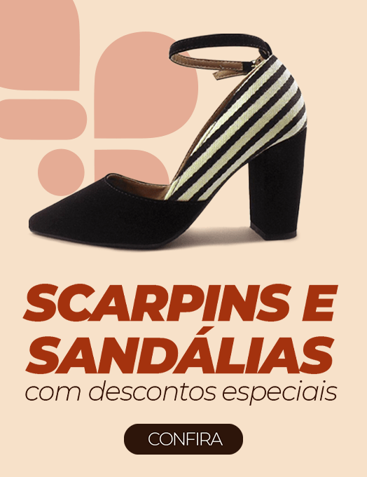 Desconto Especial - Scarpins e Sandália
